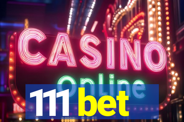 111 bet